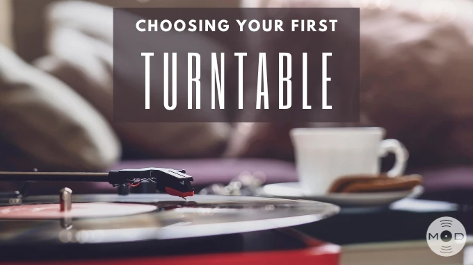 How to Choose Your First Turntable - Modern Sounds